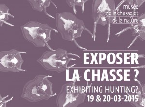 Couverture du programme du Musée de la chasse et de la nature - "Exposer la chasse" , 19 et 20 mars 2015